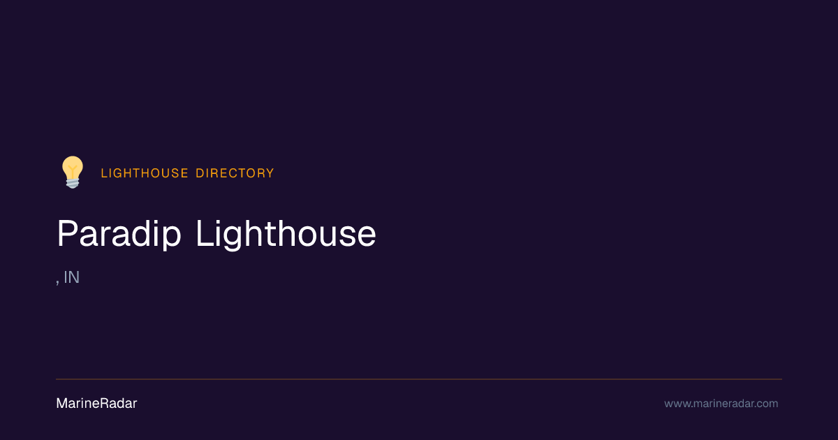 Paradip Lighthouse — , India | MarineRadar