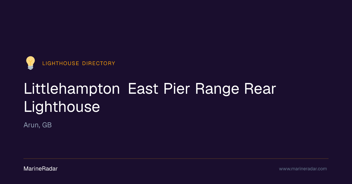 Littlehampton East Pier Range Rear Lighthouse | MarineRadar