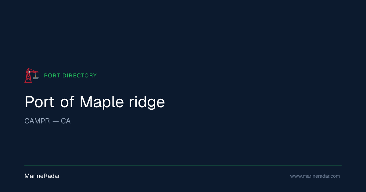 Port of Maple ridge (CAMPR) — Vessels & Details | MarineRadar