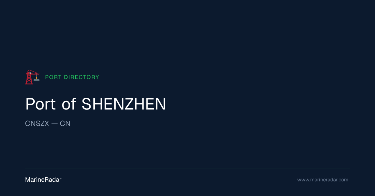Port of SHENZHEN (CNSZX) — Vessels & Details | MarineRadar