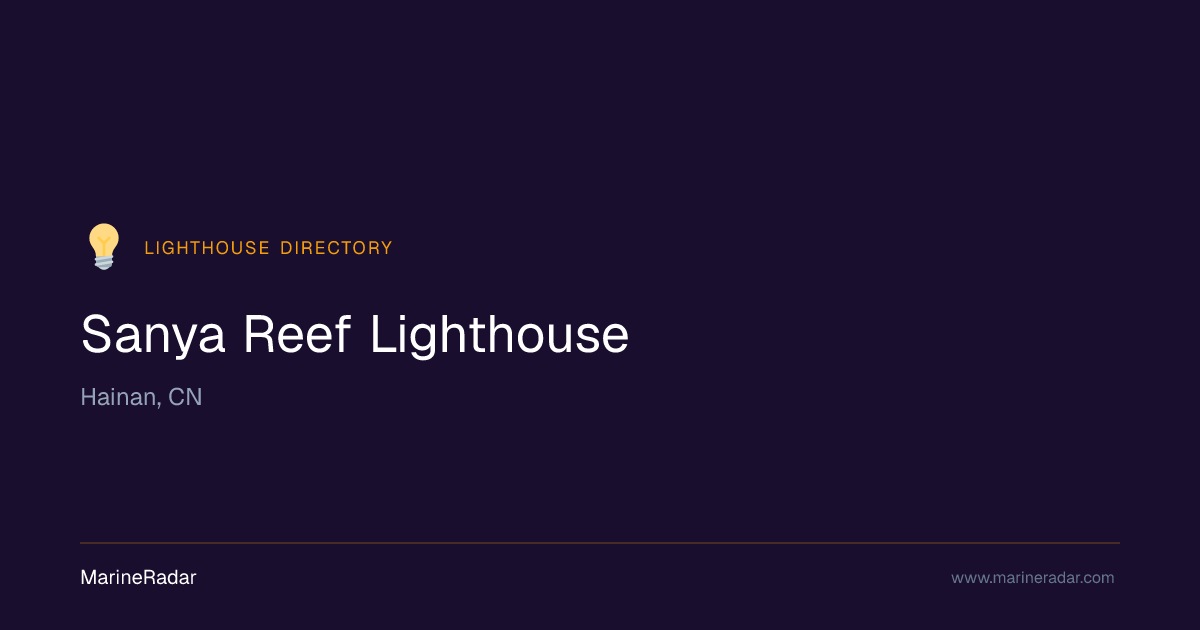 Sanya Reef Lighthouse — Hainan, CN | MarineRadar