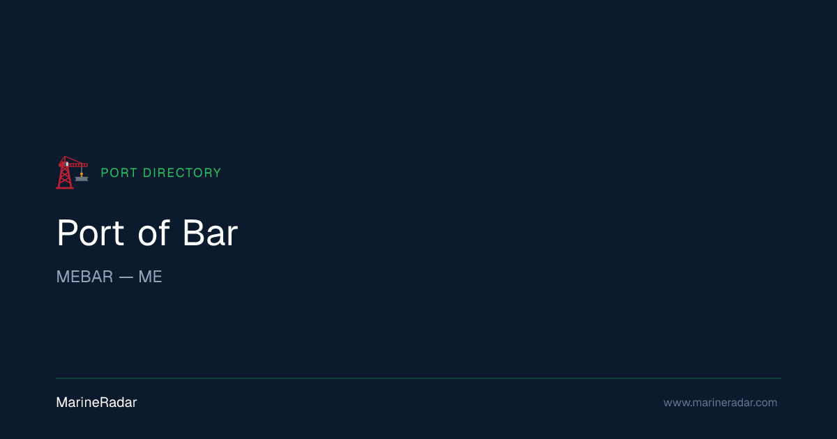 Port of Bar (MEBAR) — Vessels & Details | MarineRadar