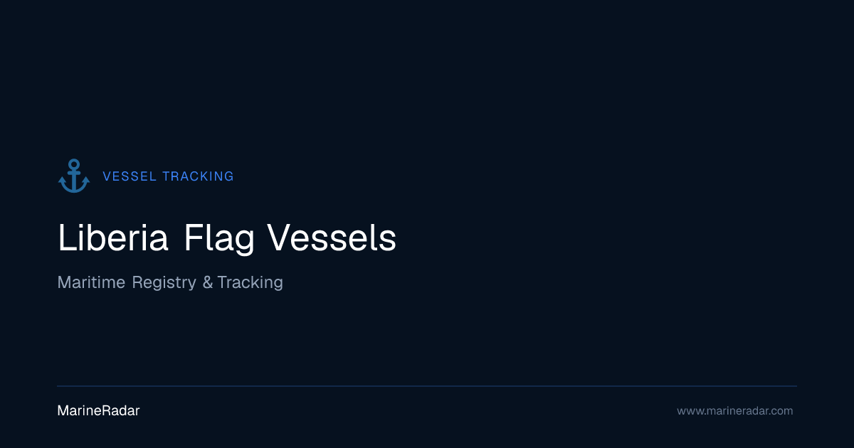 Liberia Flag Vessels — Live Ship Tracking