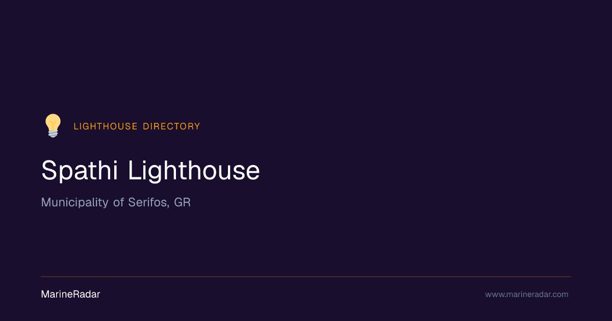Spathi Lighthouse — Municipality of Serifos | MarineRadar