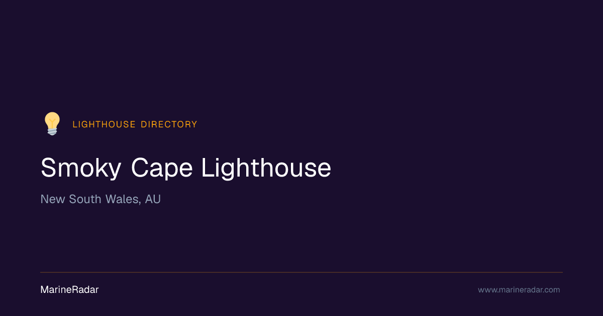 Smoky Cape Lighthouse — New South Wales, AU | MarineRadar