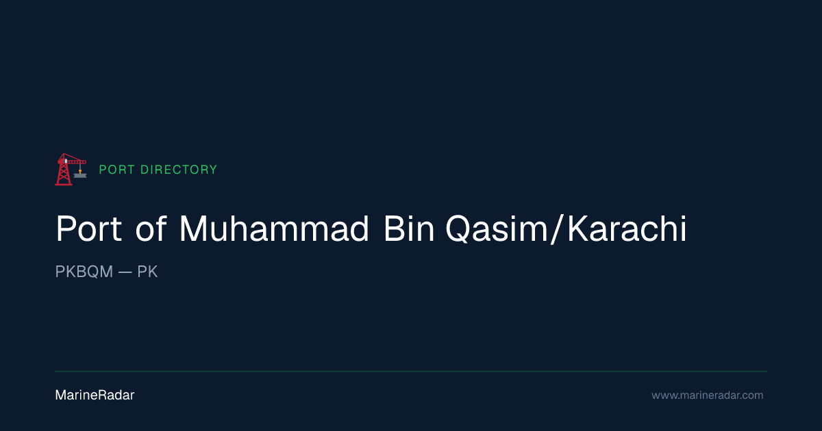 Port of Muhammad Bin Qasim/Karachi (PKBQM) — Vessels & Details ...