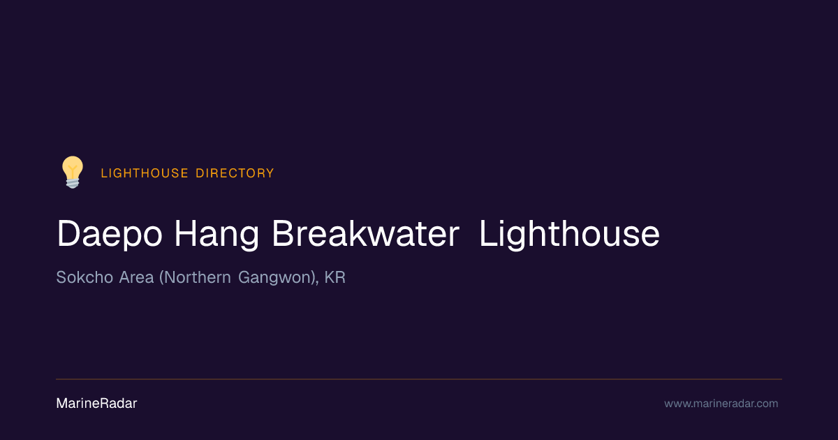 Daepo Hang Breakwater Lighthouse | MarineRadar