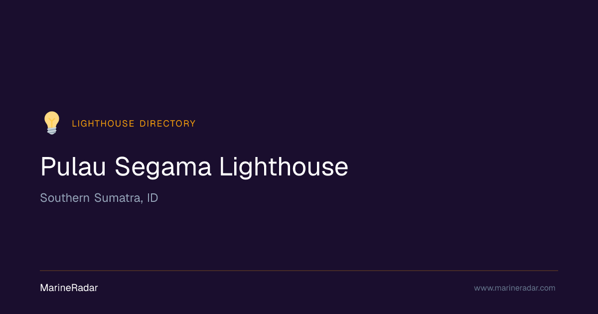 Pulau Segama Lighthouse — Southern Sumatra, ID | MarineRadar