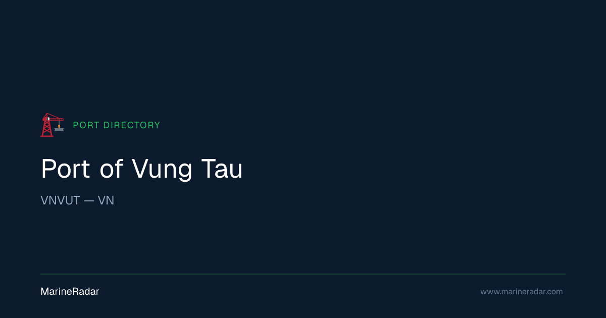 Port of Vung Tau (VNVUT) — Vessels & Details | MarineRadar